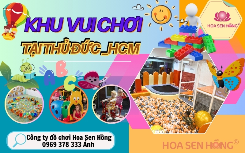 KHU VUI CHƠI TẠI THỦ ĐỨC